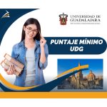 Puntaje Mínimo UDG: ¿Cuánto necesitas para entrar a tu carrera?